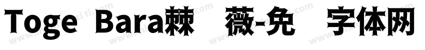 Toge Bara棘蔷薇字体转换